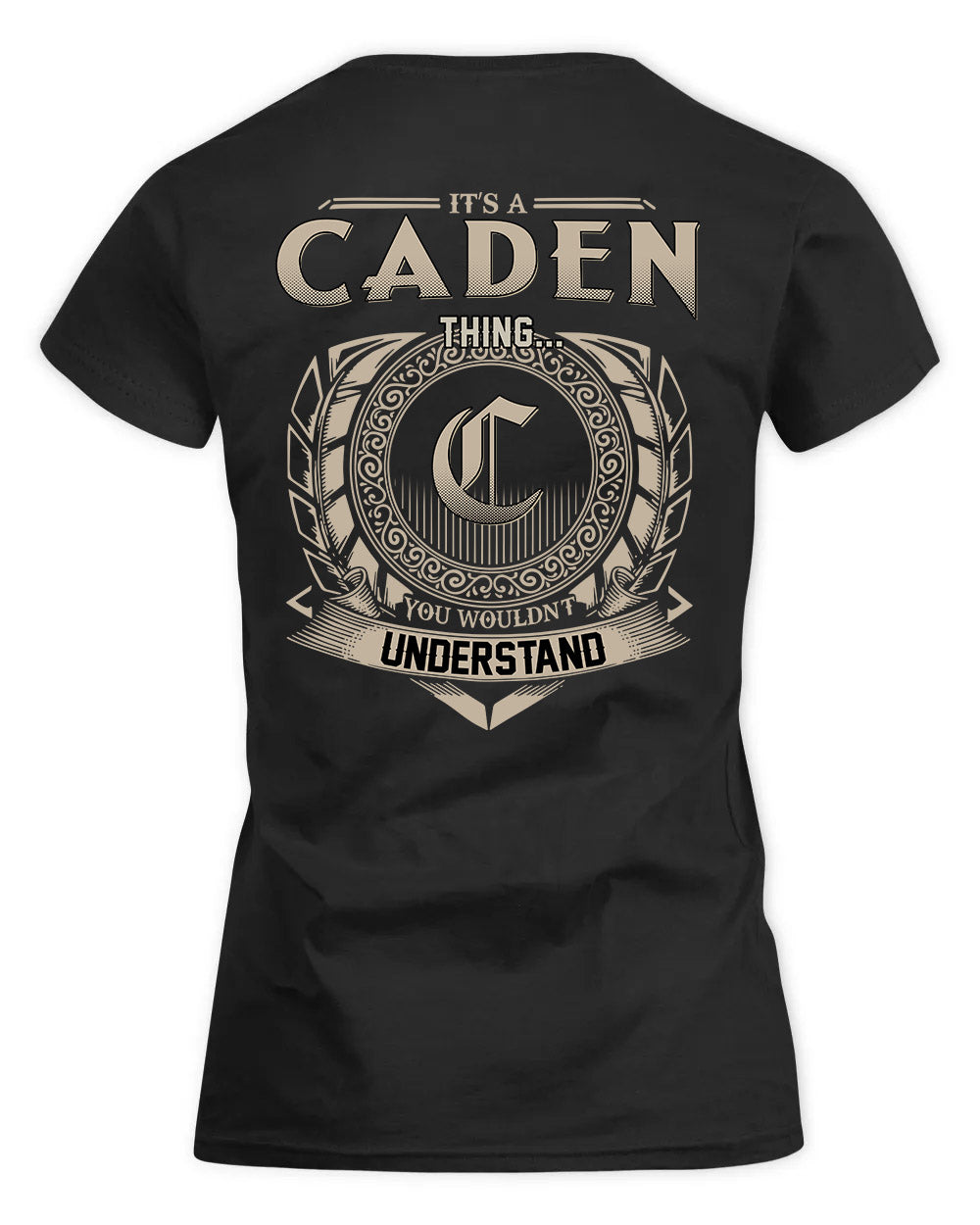 CADEN HH88-K2–Personalized Name Quote Apparel “It’s a/an NAME Thing You Wouldn’t Understand”