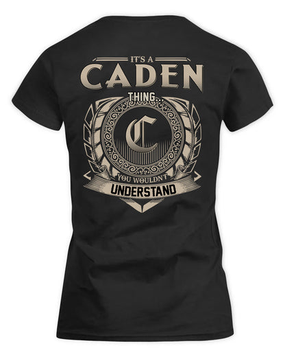 CADEN HH88-K2–Personalized Name Quote Apparel “It’s a/an NAME Thing You Wouldn’t Understand”