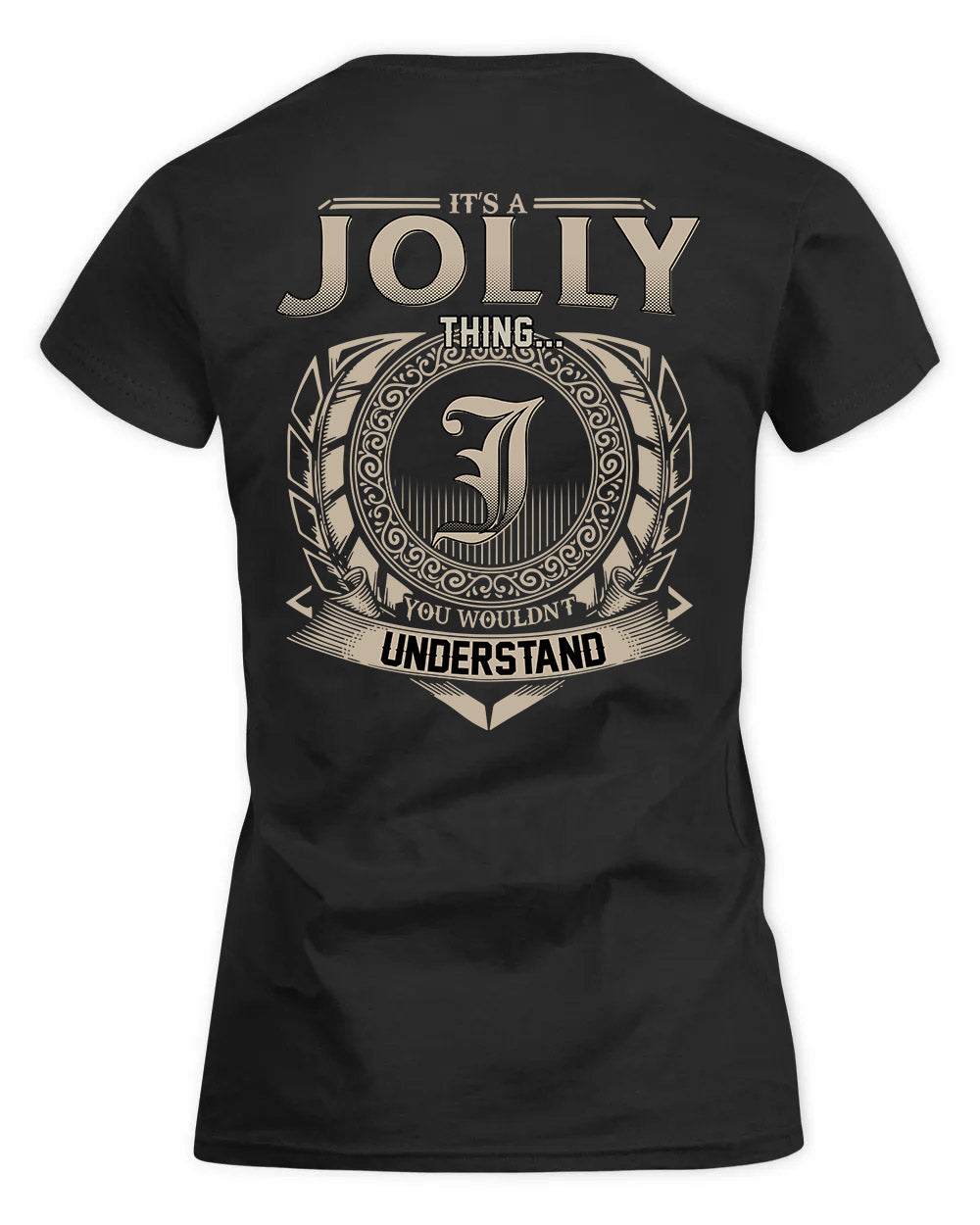 JOLLY HH88-K2–Personalized Name Quote Apparel “It’s a/an NAME Thing You Wouldn’t Understand”