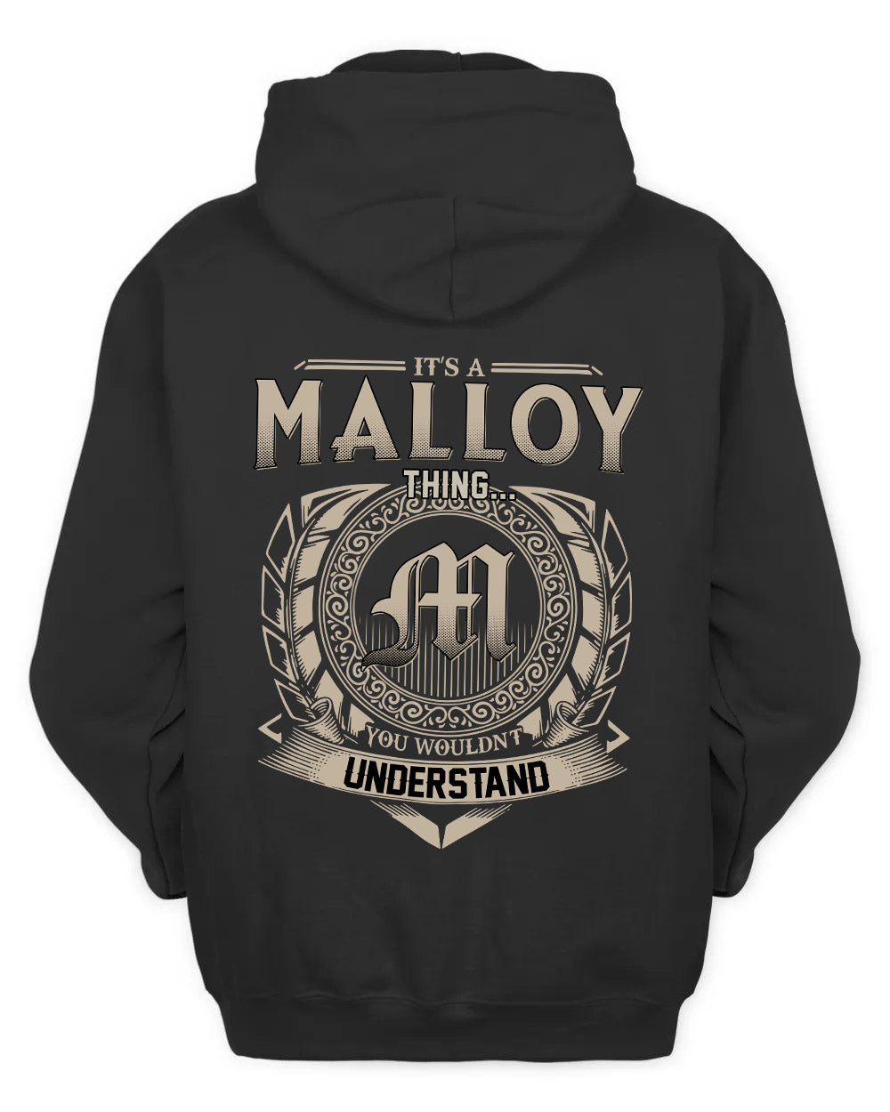 MALLOY HH88-K2–Personalized Name Quote Apparel “It’s a/an NAME Thing You Wouldn’t Understand”