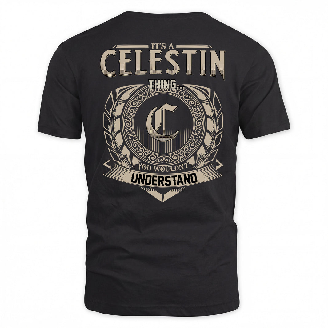 CELESTIN HH88-K2–Personalized Name Quote Apparel “It’s a/an NAME Thing You Wouldn’t Understand”
