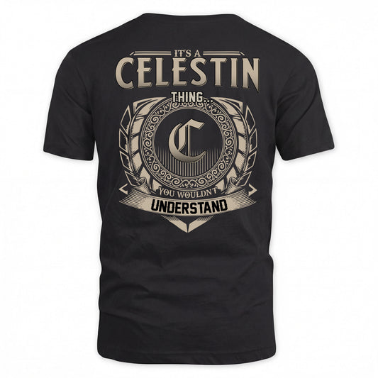 CELESTIN HH88-K2–Personalized Name Quote Apparel “It’s a/an NAME Thing You Wouldn’t Understand”