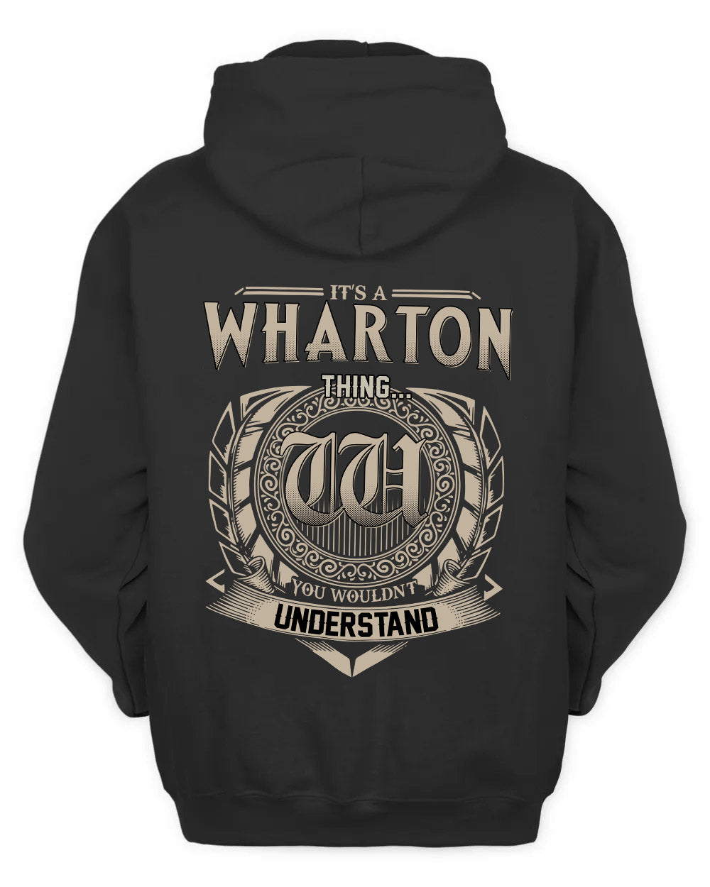 WHARTON HH88-K2–Personalized Name Quote Apparel “It’s a/an NAME Thing You Wouldn’t Understand”