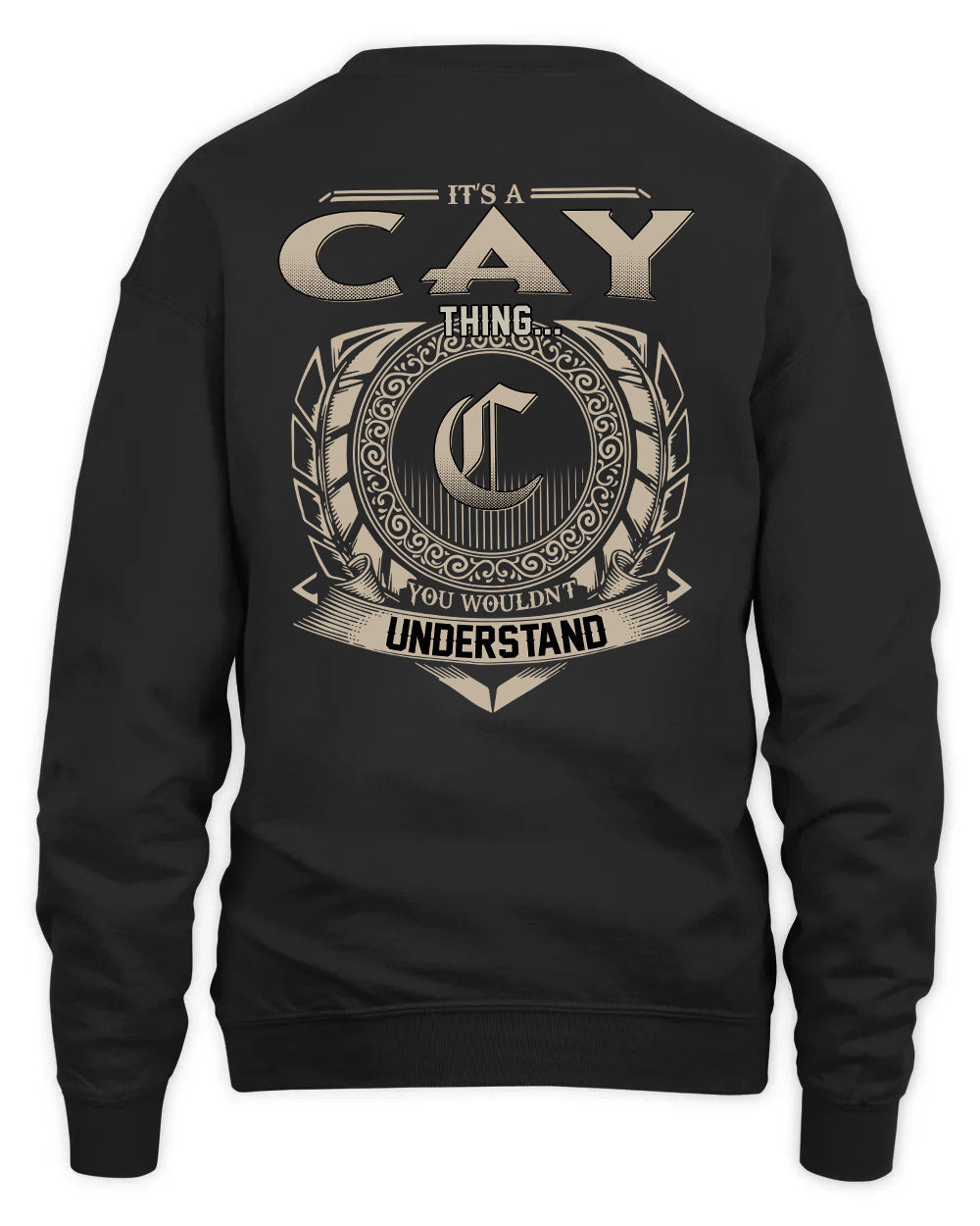 CAY HH88-K2–Personalized Name Quote Apparel “It’s a/an NAME Thing You Wouldn’t Understand”