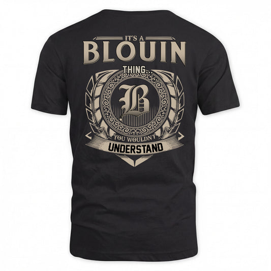 BLOUIN HH88-K2–Personalized Name Quote Apparel “It’s a/an NAME Thing You Wouldn’t Understand”