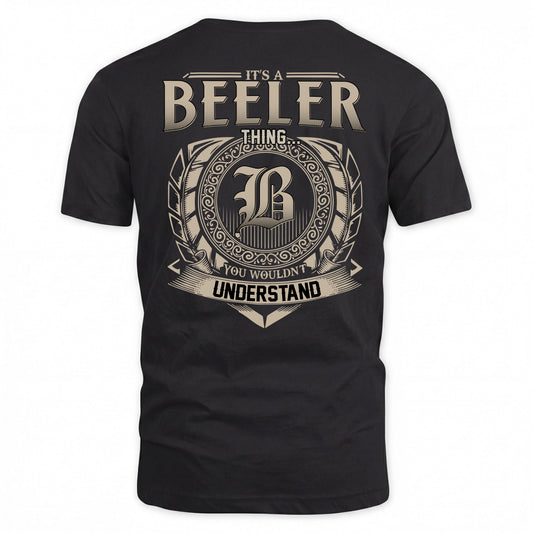 BEELER HH88-K2–Personalized Name Quote Apparel “It’s a/an NAME Thing You Wouldn’t Understand”