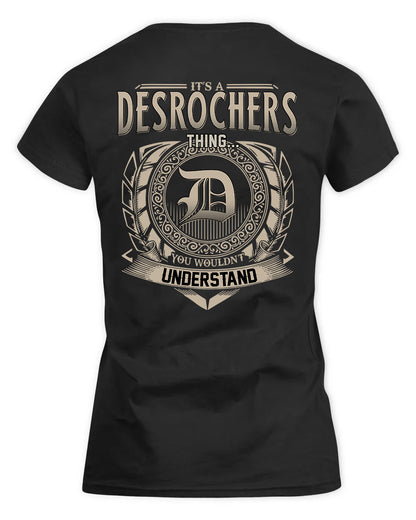 DESROCHERS HH88-K2–Personalized Name Quote Apparel “It’s a/an NAME Thing You Wouldn’t Understand”
