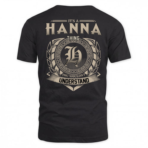HANNA HH88-K2–Personalized Name Quote Apparel “It’s a/an NAME Thing You Wouldn’t Understand”