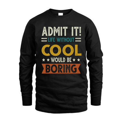 COOL HH88-K2–Personalized Funny Quote Apparel “Life Without NAME Would Be Boring”