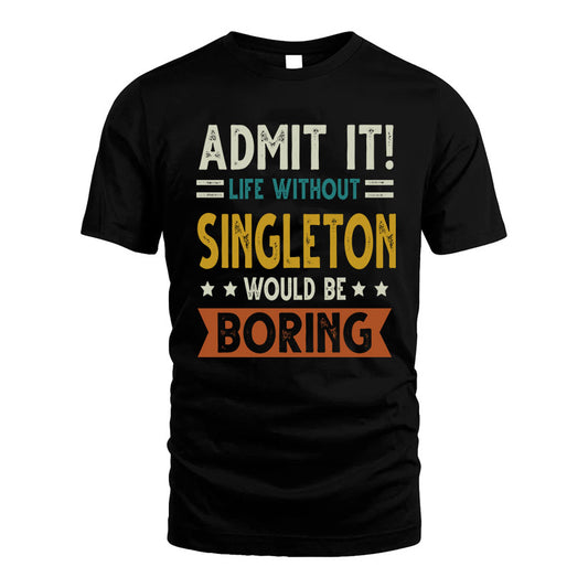 HADDEN HH88-K2–Personalized Funny Quote Apparel “Life Without NAME Would Be Boring”
