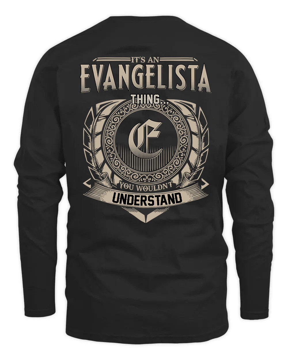 EVANGELISTA HH88-K2–Personalized Name Quote Apparel “It’s a/an NAME Thing You Wouldn’t Understand”