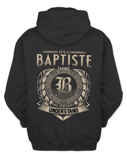 BAPTISTE HH88-K2–Personalized Name Quote Apparel “It’s a/an NAME Thing You Wouldn’t Understand”