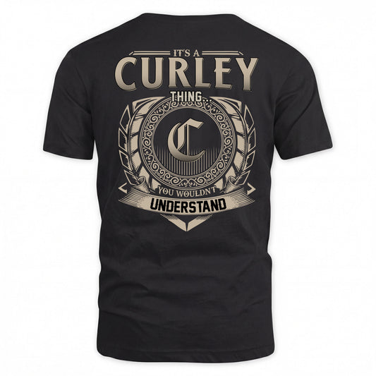 CURLEY HH88-K2–Personalized Name Quote Apparel “It’s a/an NAME Thing You Wouldn’t Understand”