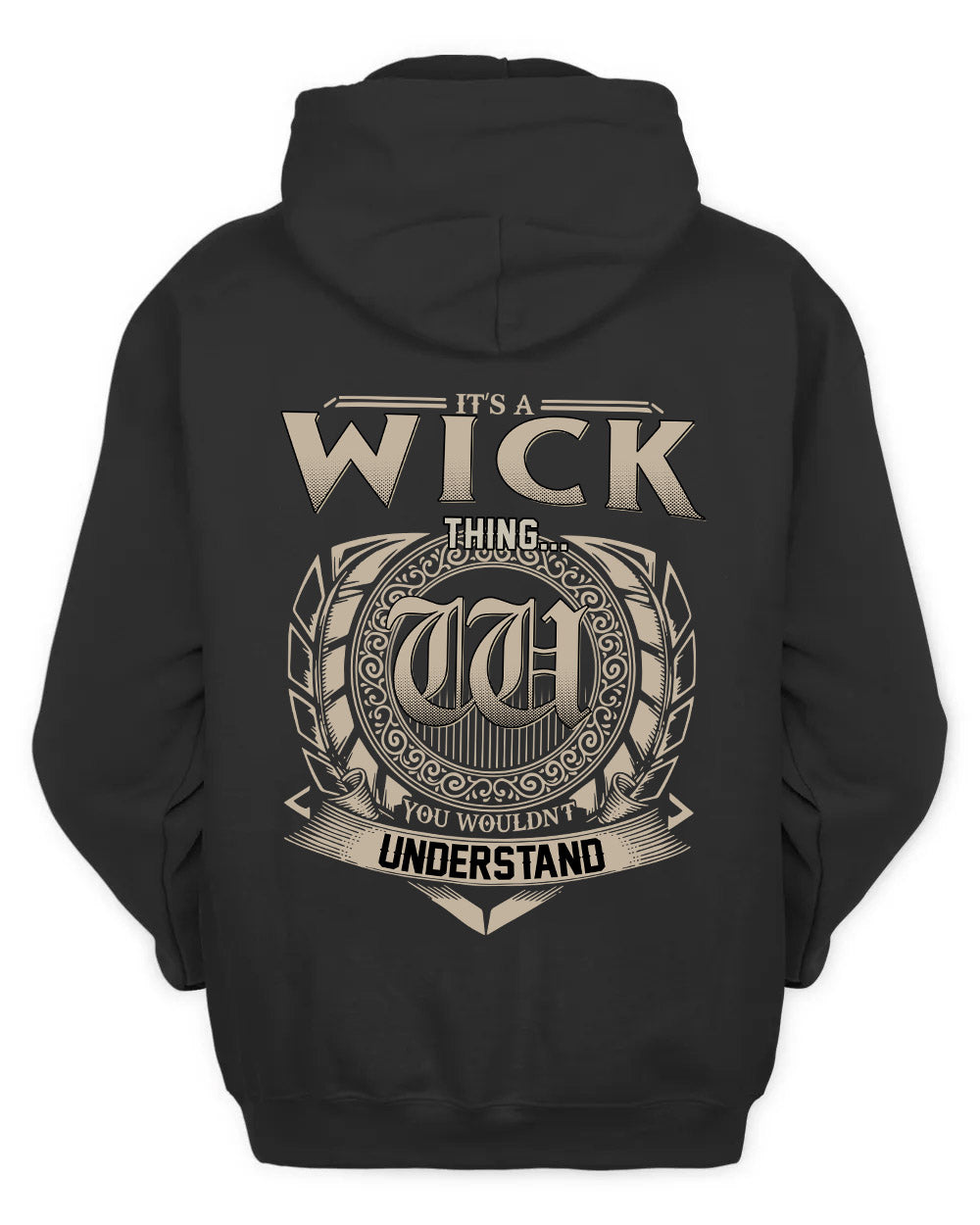 WICK HH88-K2–Personalized Name Quote Apparel “It’s a/an NAME Thing You Wouldn’t Understand”