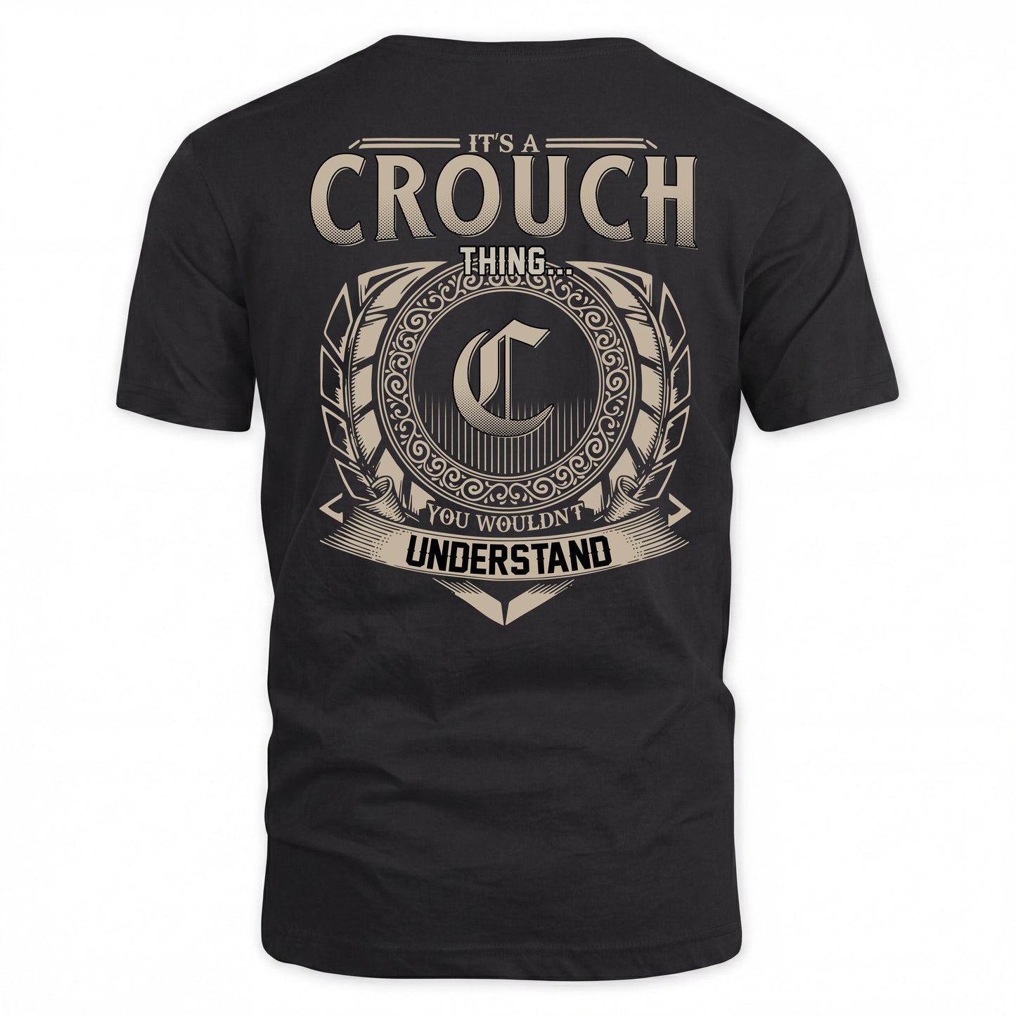 CROUCH HH88-K2–Personalized Name Quote Apparel “It’s a/an NAME Thing You Wouldn’t Understand”