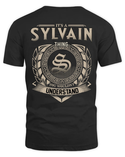 SYLVAIN HH88-K2–Personalized Name Quote Apparel “It’s a/an NAME Thing You Wouldn’t Understand”