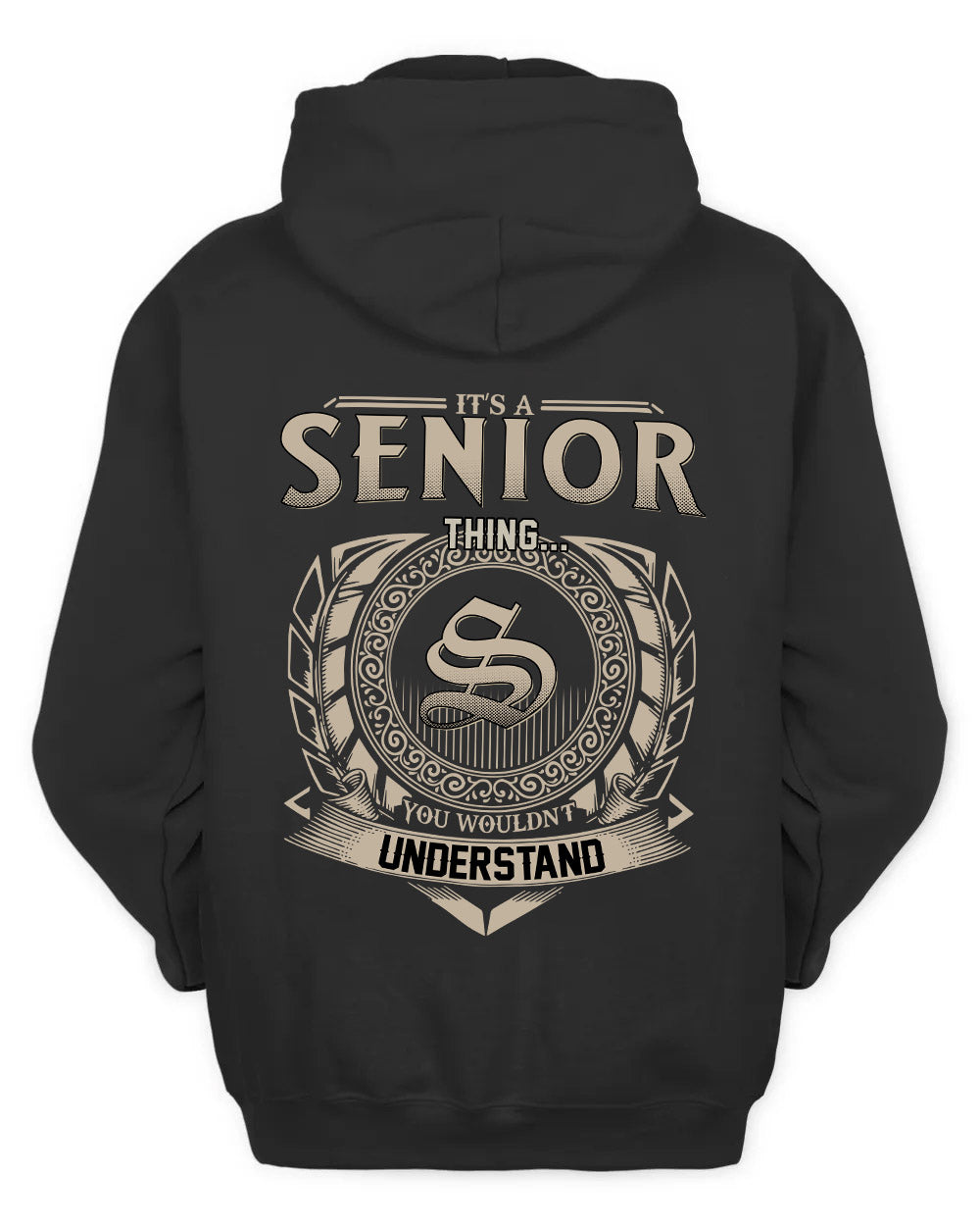 SENIOR HH88-K2–Personalized Name Quote Apparel “It’s a/an NAME Thing You Wouldn’t Understand”