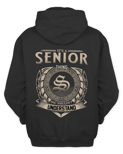 SENIOR HH88-K2–Personalized Name Quote Apparel “It’s a/an NAME Thing You Wouldn’t Understand”