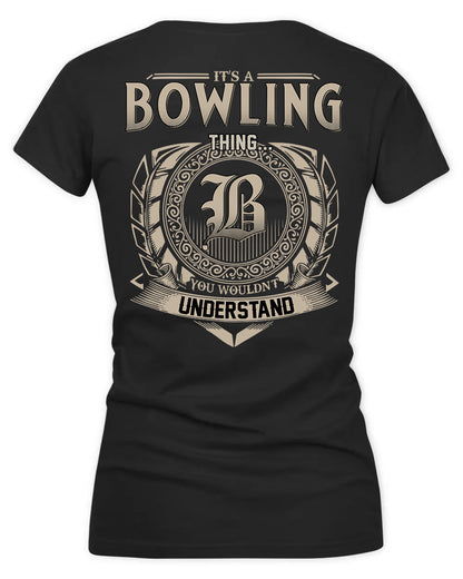 BOWLING HH88-K2–Personalized Name Quote Apparel “It’s a/an NAME Thing You Wouldn’t Understand”