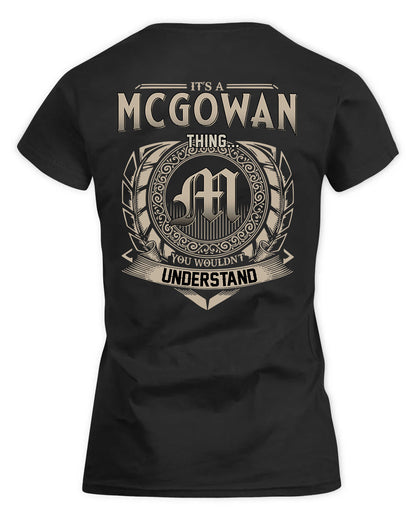 MCGOWAN HH88-K2–Personalized Name Quote Apparel “It’s a/an NAME Thing You Wouldn’t Understand”