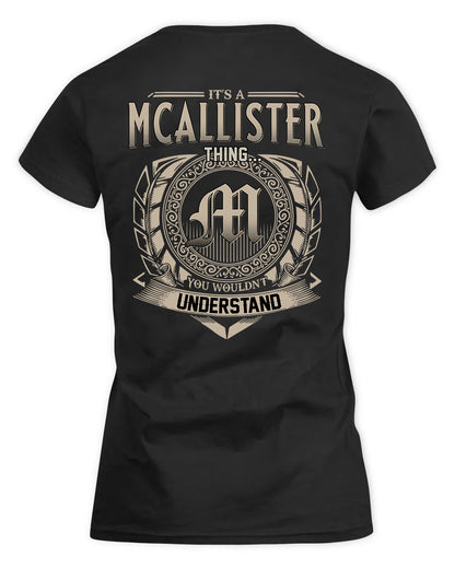 MCALLISTER HH88-K2–Personalized Name Quote Apparel “It’s a/an NAME Thing You Wouldn’t Understand”