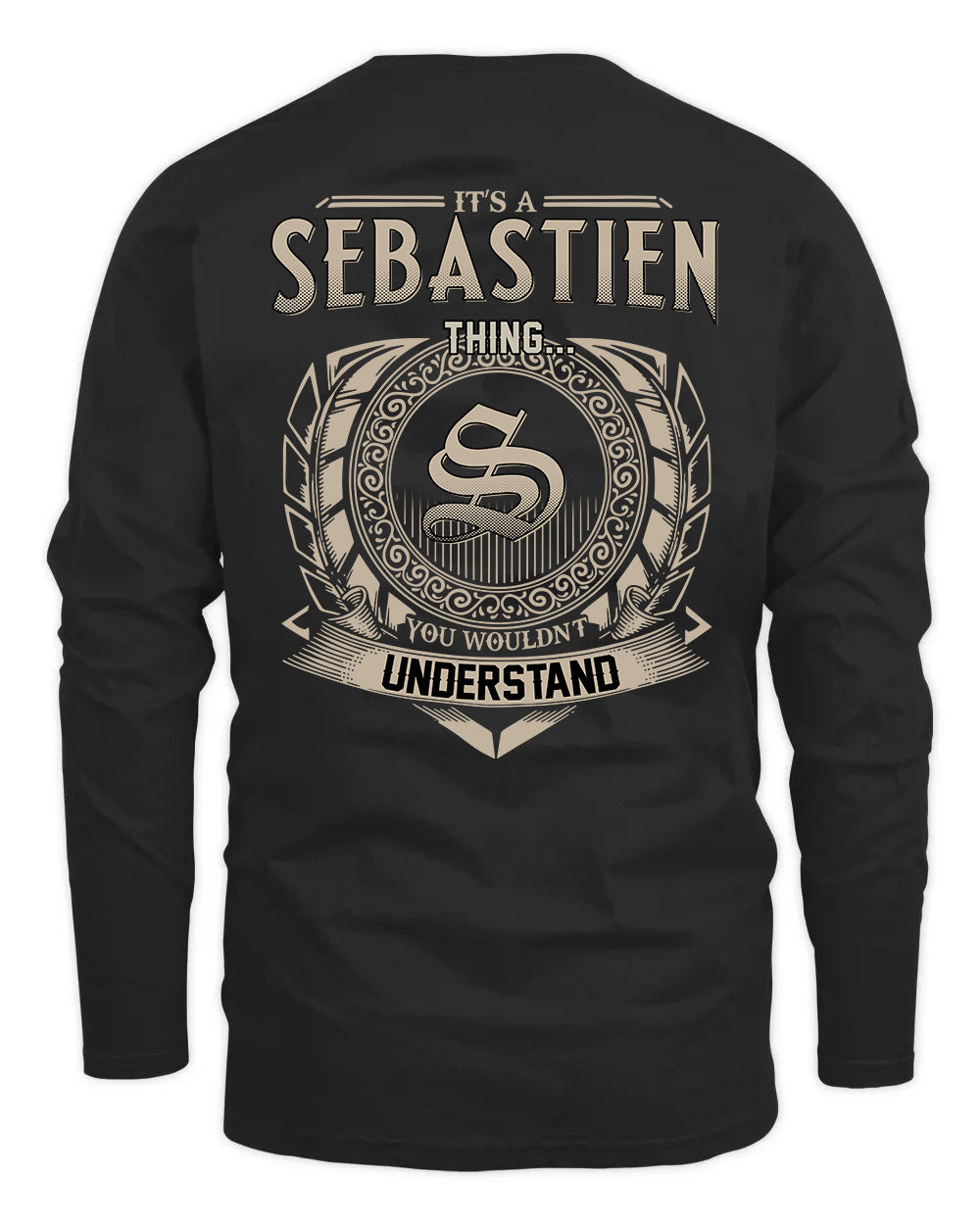 SEBASTIEN HH88-K2–Personalized Name Quote Apparel “It’s a/an NAME Thing You Wouldn’t Understand”