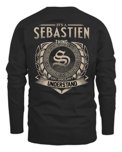 SEBASTIEN HH88-K2–Personalized Name Quote Apparel “It’s a/an NAME Thing You Wouldn’t Understand”
