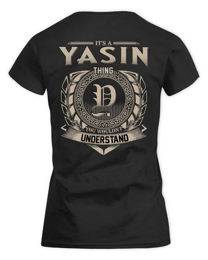 YATES HH88-K2–Personalized Name Quote Apparel “It’s a/an NAME Thing You Wouldn’t Understand”