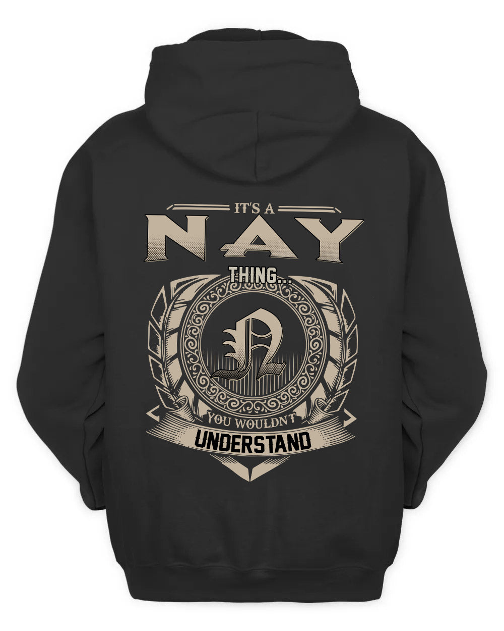 NAY HH88-K2–Personalized Name Quote Apparel “It’s a/an NAME Thing You Wouldn’t Understand”