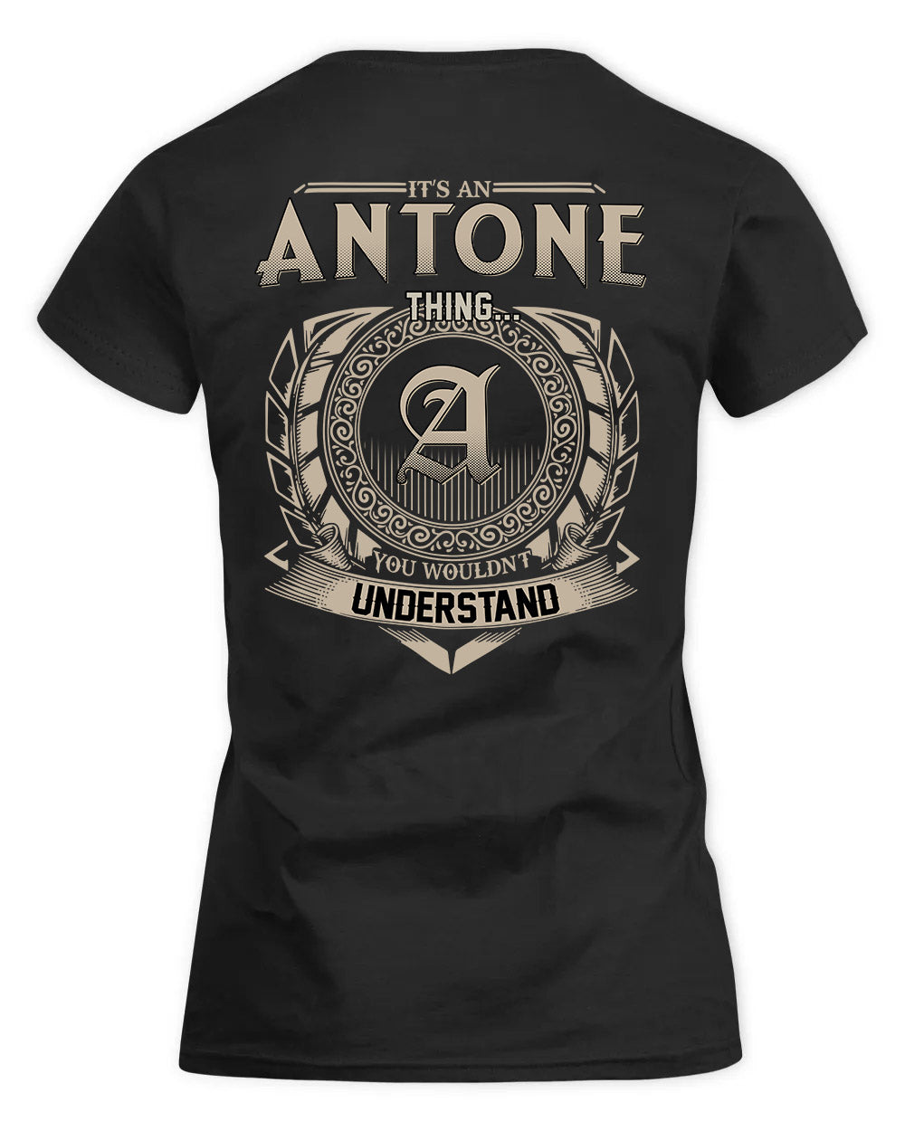 ANTONE HH88-K2–Personalized Name Quote Apparel “It’s a/an NAME Thing You Wouldn’t Understand”