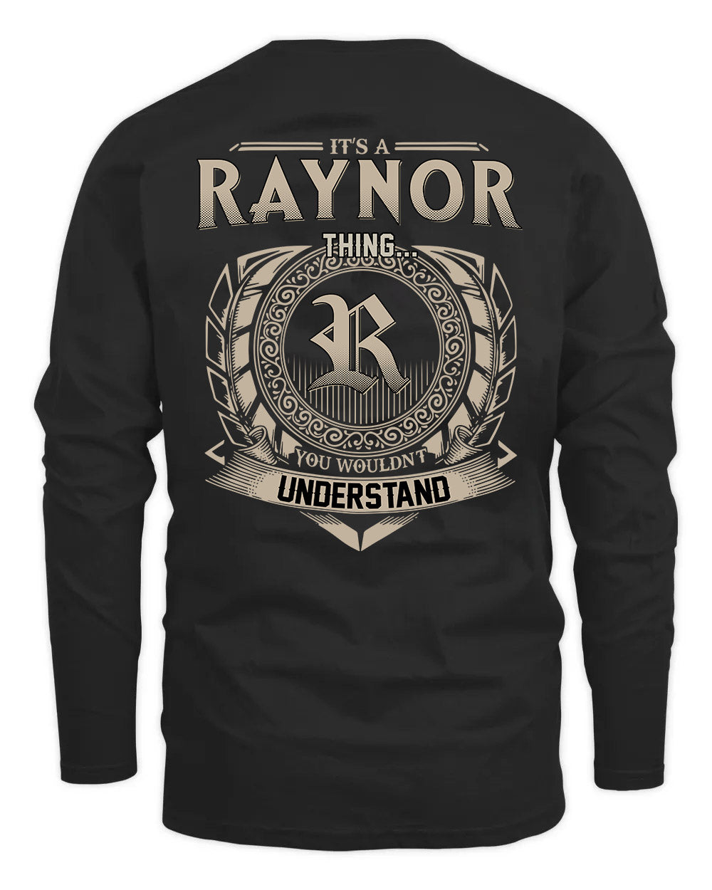 RAYNOR HH88-K2–Personalized Name Quote Apparel “It’s a/an NAME Thing You Wouldn’t Understand”