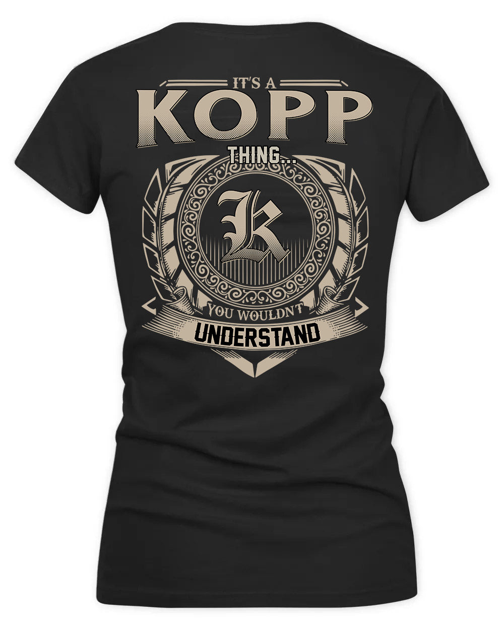 KORI HH88-K2–Personalized Name Quote Apparel “It’s a/an NAME Thing You Wouldn’t Understand”