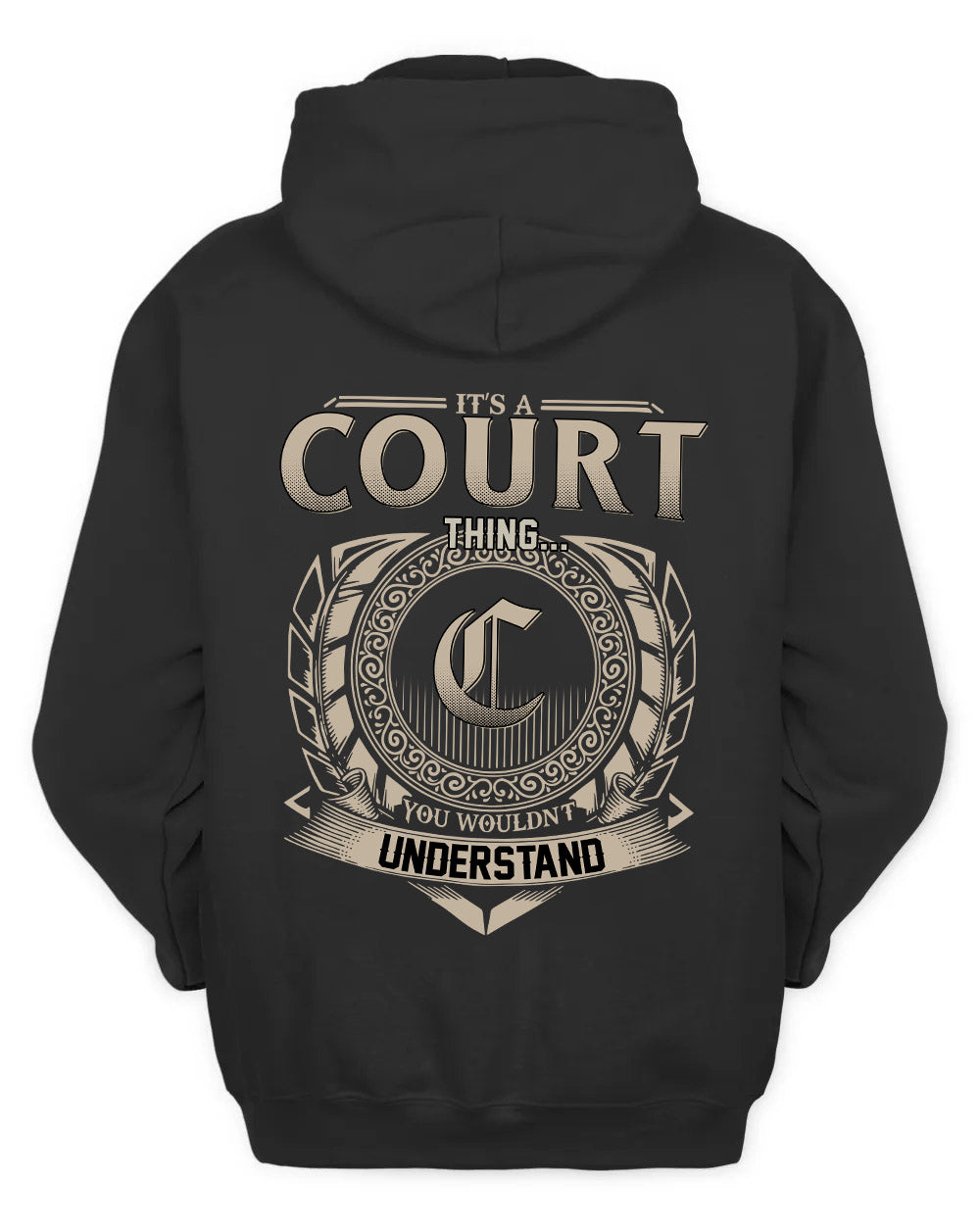 COURT HH88-K2–Personalized Name Quote Apparel “It’s a/an NAME Thing You Wouldn’t Understand”