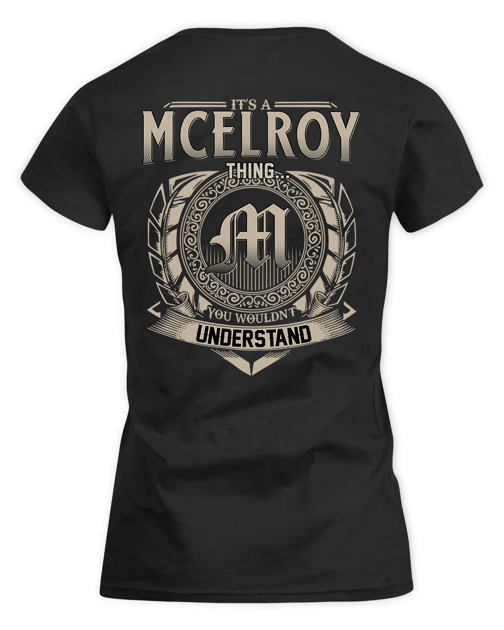 MCELROY HH88-K2–Personalized Name Quote Apparel “It’s a/an NAME Thing You Wouldn’t Understand”