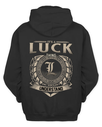 LUCK HH88-K2–Personalized Name Quote Apparel “It’s a/an NAME Thing You Wouldn’t Understand”