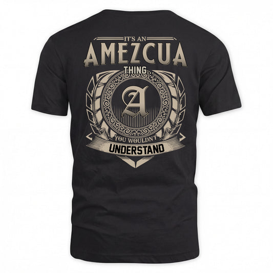 AMEZCUA HH88-K2–Personalized Name Quote Apparel “It’s a/an NAME Thing You Wouldn’t Understand”