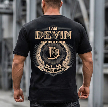 DEVIN 2K-101–Personalized Name Quote Apparel “I Am NAME May Not Be Perfect But I Am Limited Edition”