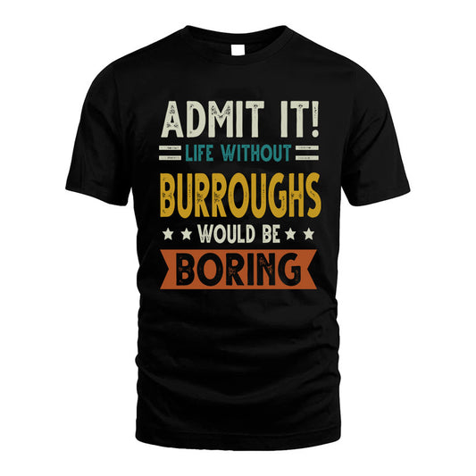 BALE HH88-K2–Personalized Funny Quote Apparel “Life Without NAME Would Be Boring”