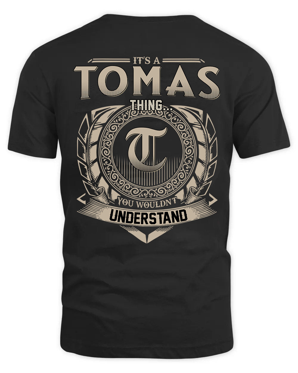 TOMAS HH88-K2–Personalized Name Quote Apparel “It’s a/an NAME Thing You Wouldn’t Understand”