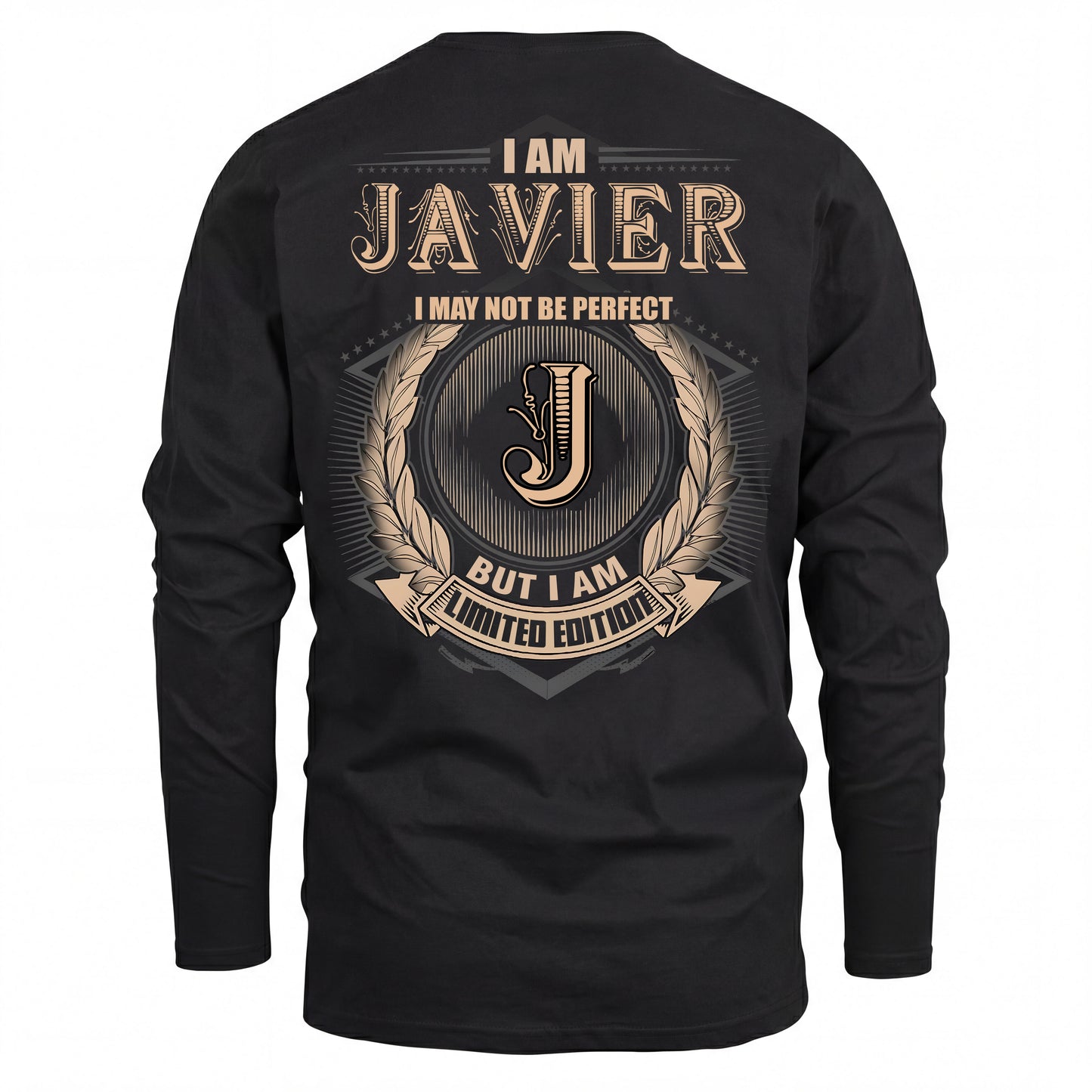 JAVIER 2K-101–Personalized Name Quote Apparel “I Am NAME May Not Be Perfect But I Am Limited Edition”