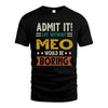 MEO HH88-K2–Personalized Funny Quote Apparel “Life Without NAME Would Be Boring”