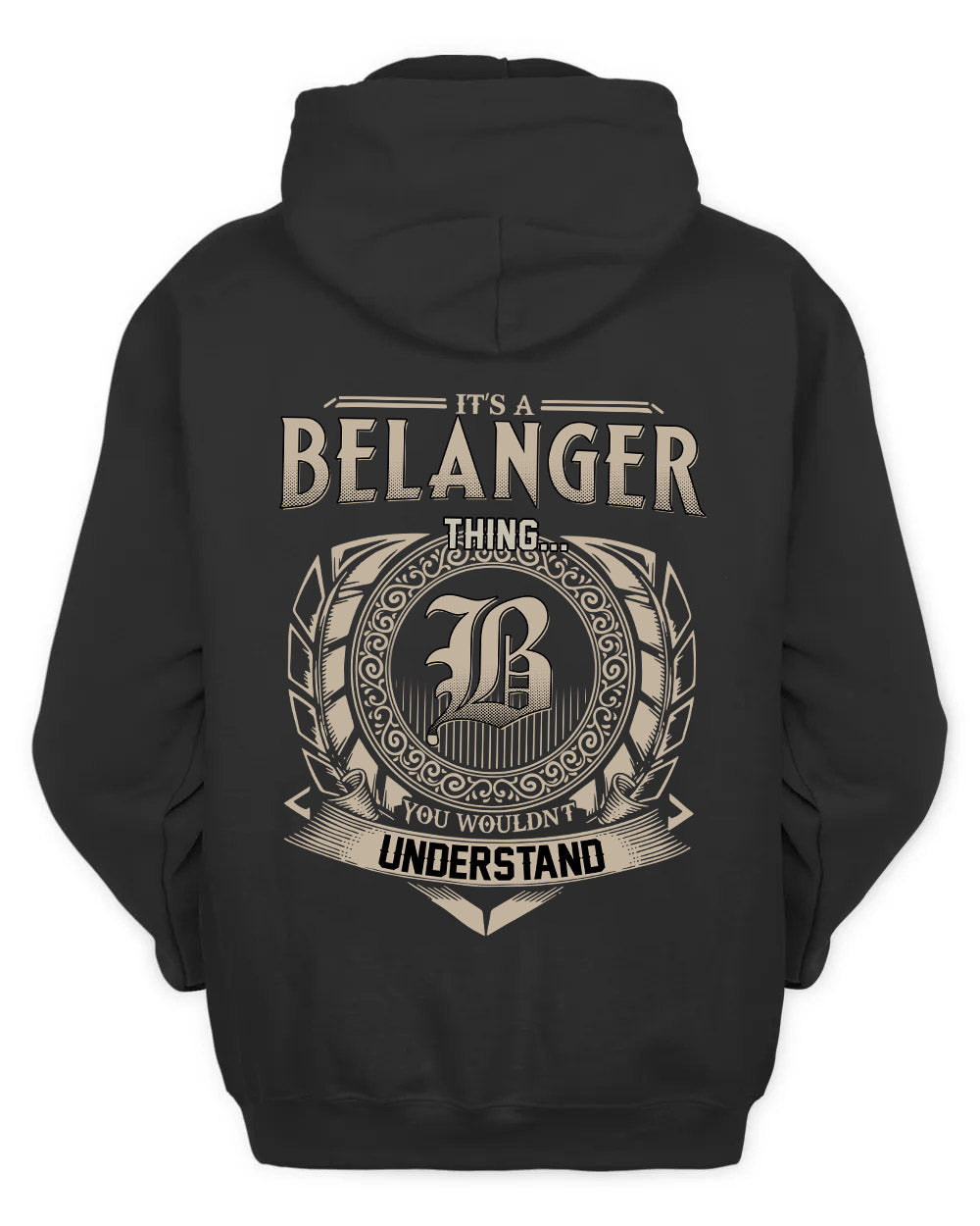 BELANGER HH88-K2–Personalized Name Quote Apparel “It’s a/an NAME Thing You Wouldn’t Understand”