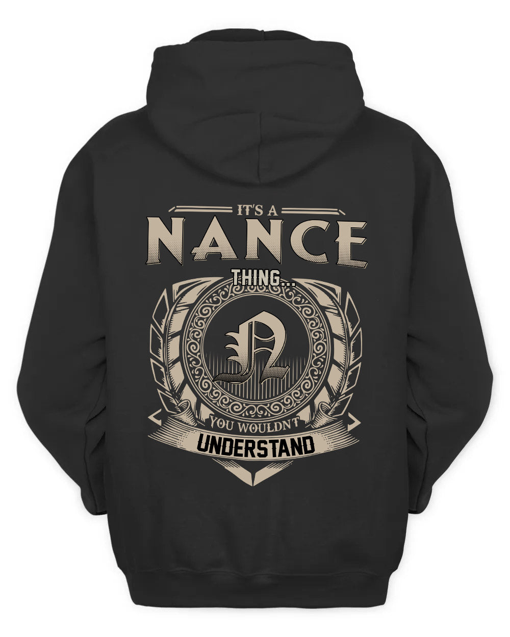 NANCE HH88-K2–Personalized Name Quote Apparel “It’s a/an NAME Thing You Wouldn’t Understand”