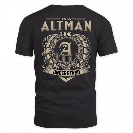 ALTMAN HH88-K2–Personalized Name Quote Apparel “It’s a/an NAME Thing You Wouldn’t Understand”