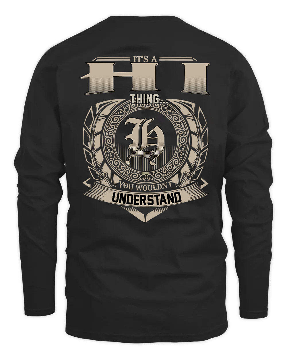 HI HH88-K2–Personalized Name Quote Apparel “It’s a/an NAME Thing You Wouldn’t Understand”
