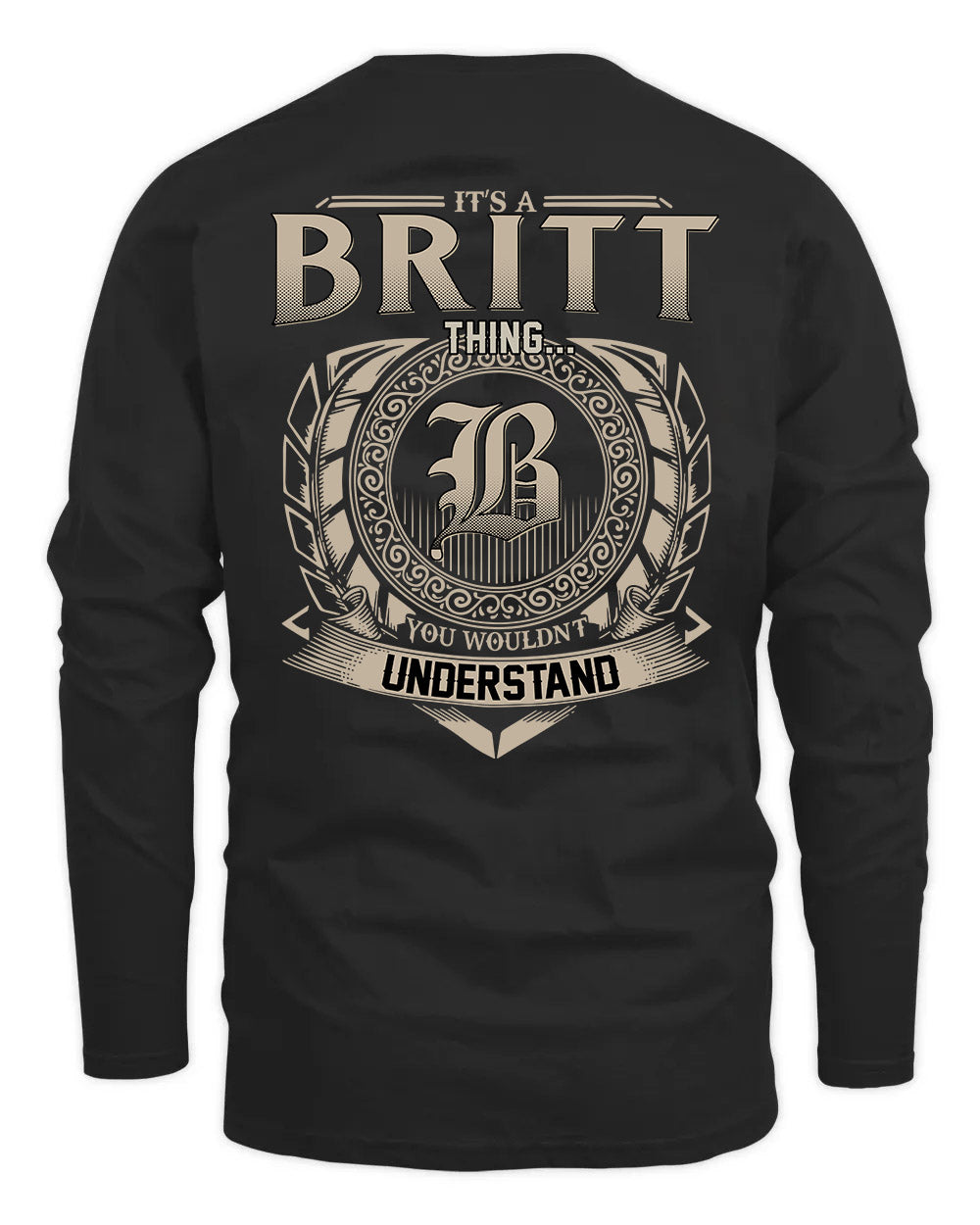 BRITT HH88-K2–Personalized Name Quote Apparel “It’s a/an NAME Thing You Wouldn’t Understand”