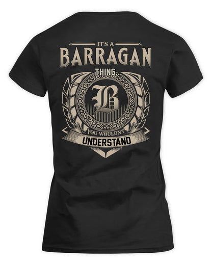 BARRAGAN HH88-K2–Personalized Name Quote Apparel “It’s a/an NAME Thing You Wouldn’t Understand”