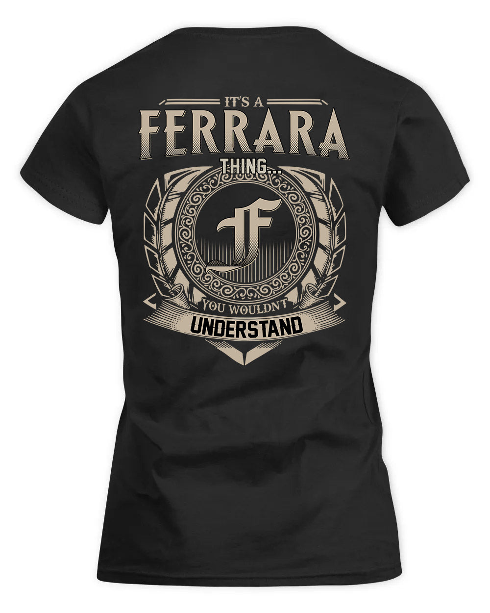 FERRARA HH88-K2–Personalized Name Quote Apparel “It’s a/an NAME Thing You Wouldn’t Understand”