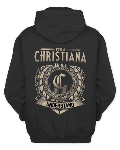 CHRISTIANA HH88-K2–Personalized Name Quote Apparel “It’s a/an NAME Thing You Wouldn’t Understand”