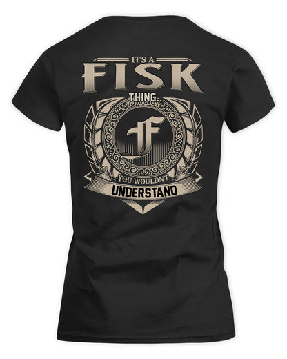FISK HH88-K2–Personalized Name Quote Apparel “It’s a/an NAME Thing You Wouldn’t Understand”